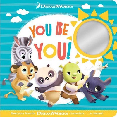 You Be You! - (Baby by DreamWorks) by  Patty Michaels (Board Book)