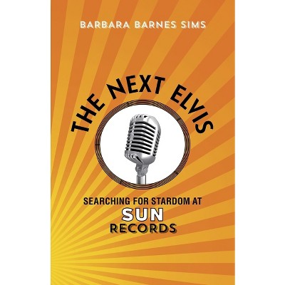 The Next Elvis - by Barbara Barnes Sims