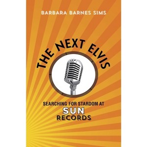 The Next Elvis - by Barbara Barnes Sims - 1 of 1