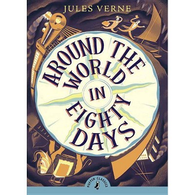 Around the World in Eighty Days - (Puffin Classics) by  Jules Verne (Paperback)