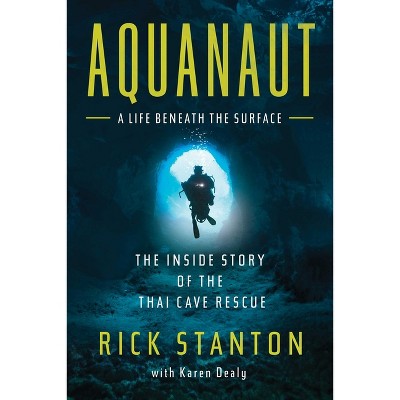 Aquanaut - by  Rick Stanton (Paperback)