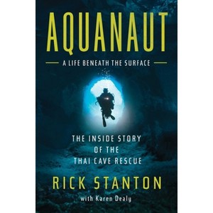 Aquanaut - by  Rick Stanton (Paperback) - 1 of 1