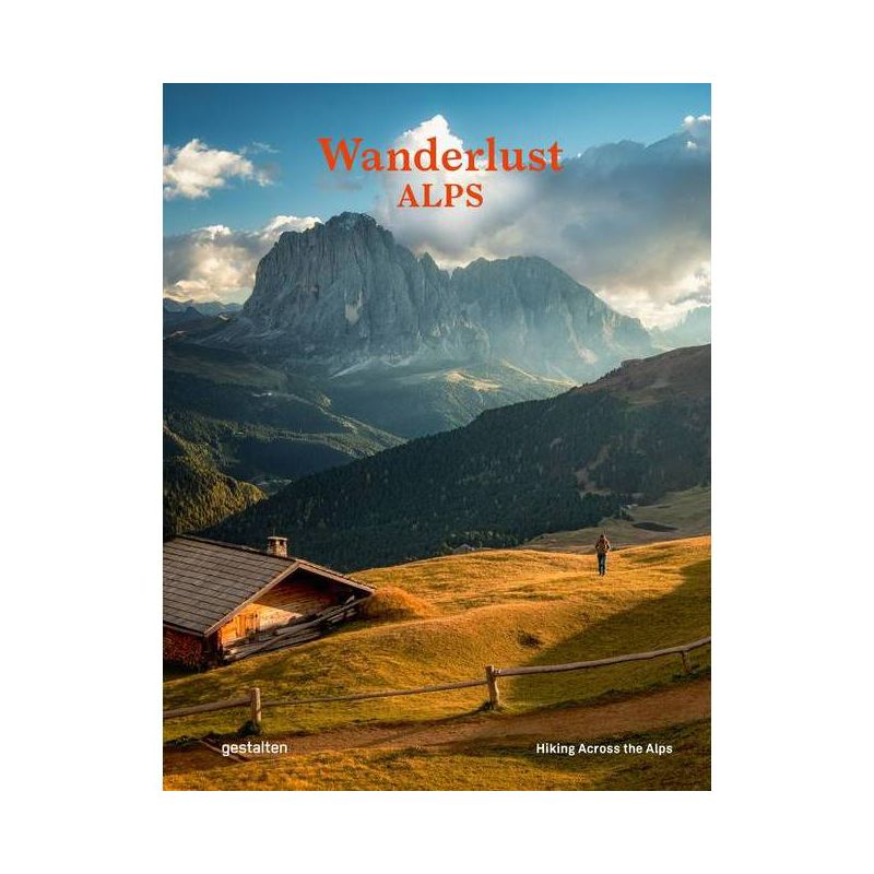 Wanderlust Alps - by  Gestalten & Alex Roddie (Hardcover), 1 of 2