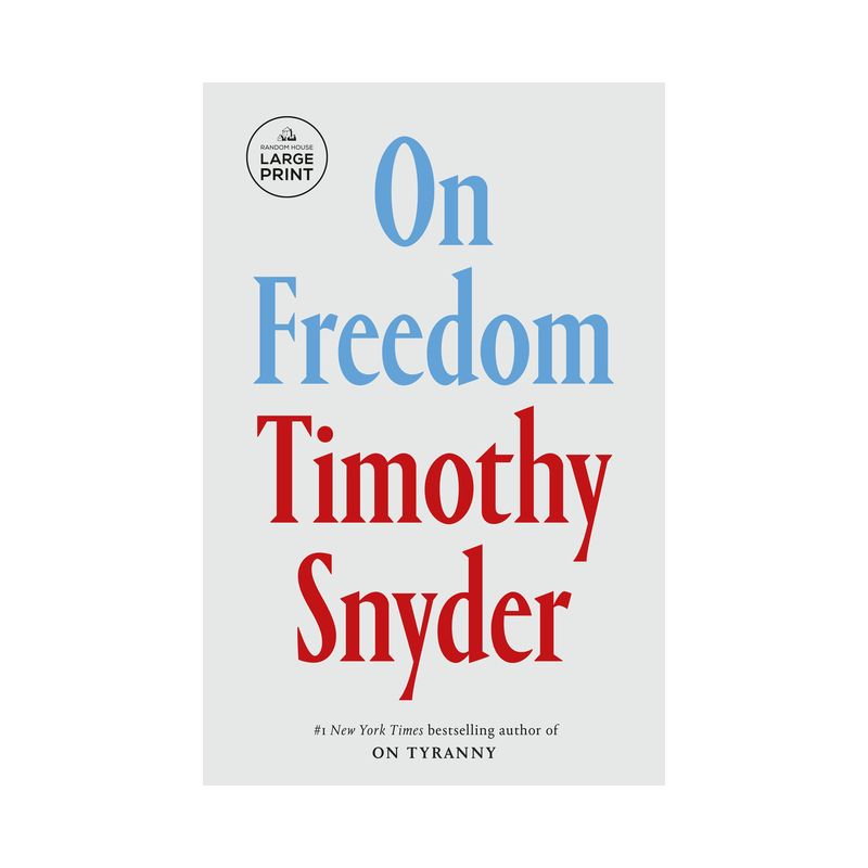 On Freedom - Large Print by  Timothy Snyder (Paperback), 1 of 2