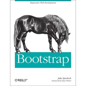 Bootstrap - by  Jake Spurlock (Paperback) - 1 of 1