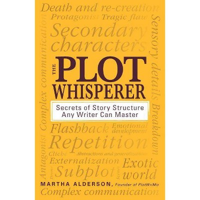 The Plot Whisperer - by  Martha Alderson (Paperback)