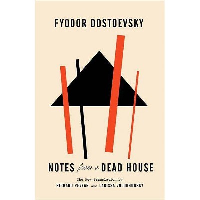 Notes from a Dead House - (Vintage Classics) by  Fyodor Dostoevsky (Paperback)