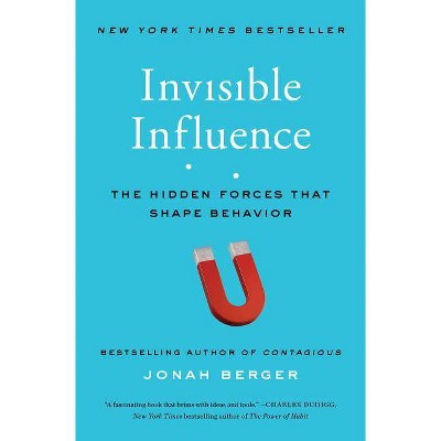 Invisible Influence - by  Jonah Berger (Paperback)