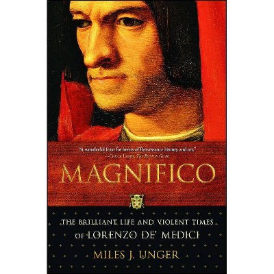 Magnifico - by  Miles J Unger (Paperback)