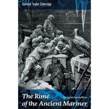 The Rime of the Ancient Mariner (The Complete Illustrated Edition) - by  Samuel Taylor Coleridge & Gustave Doré (Paperback)