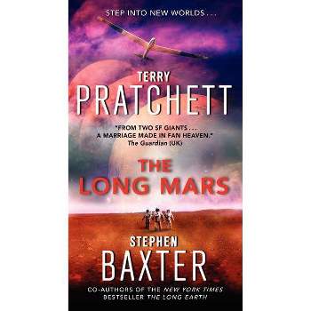 The Long Mars - (Long Earth) by  Terry Pratchett & Stephen Baxter (Paperback)