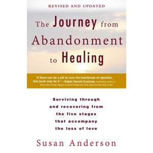 The Journey from Abandonment to Healing: Revised and Updated - by  Susan Anderson (Paperback) - 1 of 1