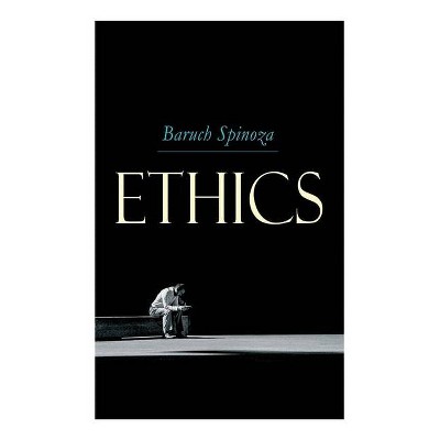 Ethics - by  Benedictus de Spinoza & R H M Elwes (Paperback)