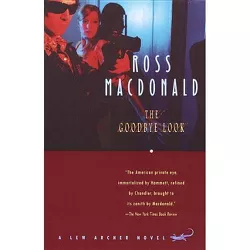 The Goodbye Look - (Lew Archer) by  Ross MacDonald (Paperback)