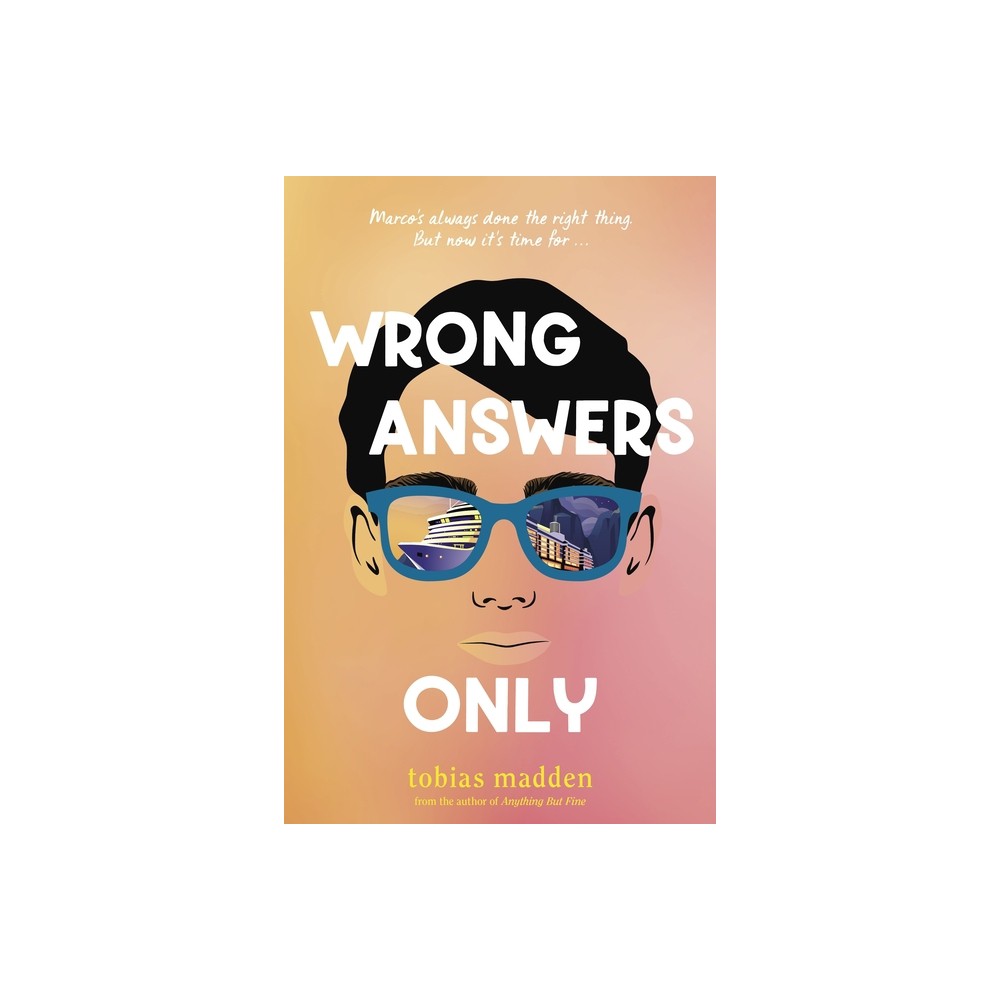 Wrong Answers Only - by Tobias Madden (Hardcover)