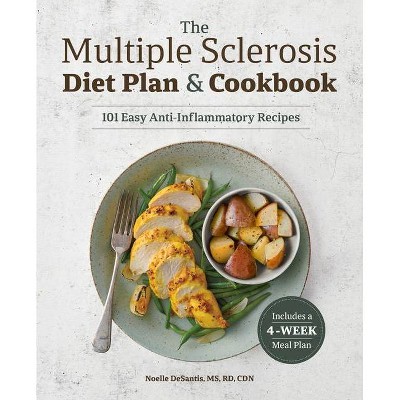 The Multiple Sclerosis Diet Plan and Cookbook - by  Noelle DeSantis (Paperback)