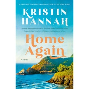 Home Again: A Novel (Paperback) by Kristin Hannah - 1 of 1