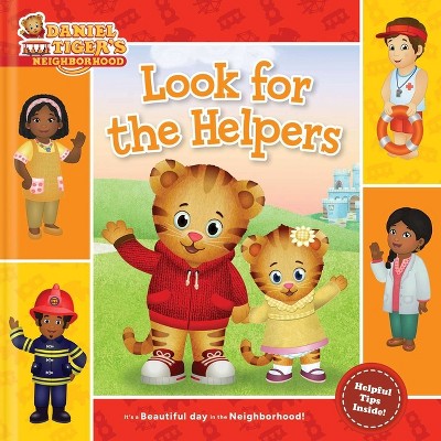 Look for the Helpers - (Daniel Tiger's Neighborhood) (Hardcover)