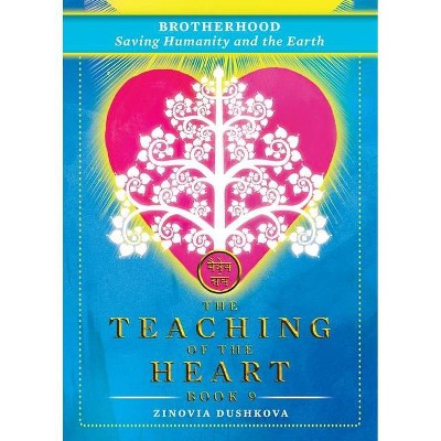 Brotherhood - (Teaching of the Heart) by  Zinovya Dushkova (Paperback)