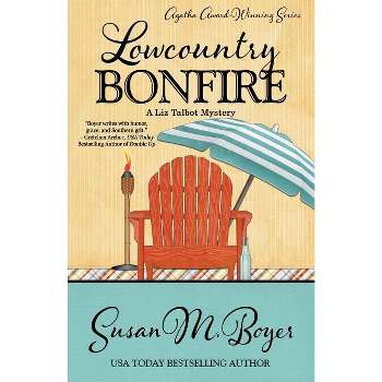 Lowcountry Bonfire - (Liz Talbot Mystery) by Susan M Boyer