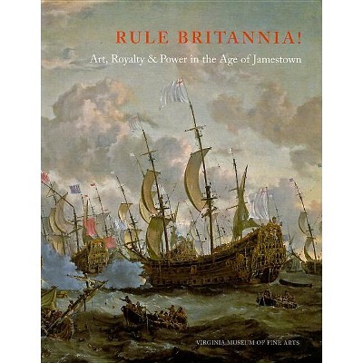 Rule Britannia! - (Virginia Museum of Fine Arts) by  Virginia Museum of Fine Arts (Paperback)