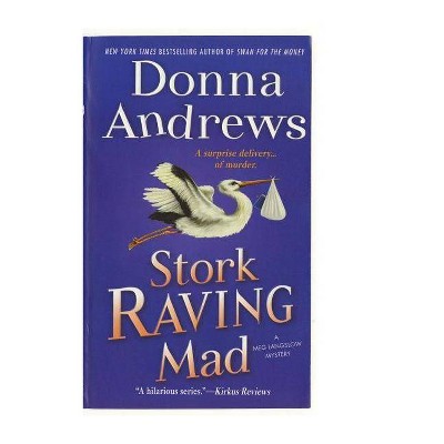 Stork Raving Mad - by  Donna Andrews (Paperback)