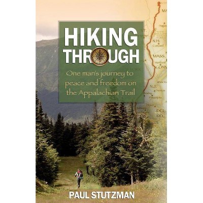 Hiking Through - by  Paul Stutzman (Paperback)