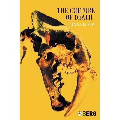 The Culture of Death - by  Benjamin Noys (Paperback)