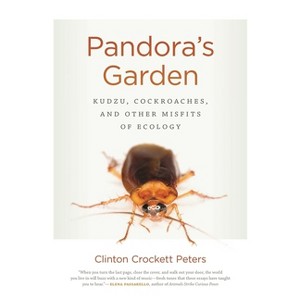 Pandora's Garden - (Crux: The Georgia Literary Nonfiction) by  Clinton Crockett Peters (Paperback) - 1 of 1