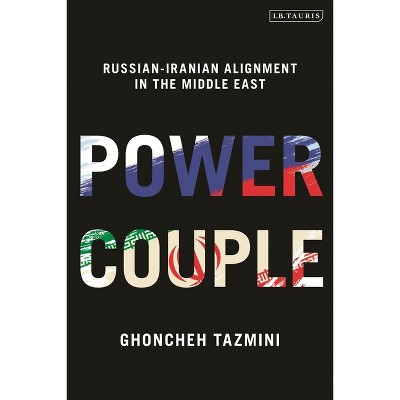Power Couple - by  Ghoncheh Tazmini (Hardcover)