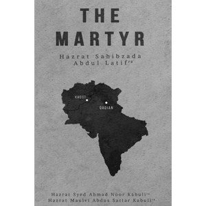 The Martyr - by  Syed Ahmad Noor Kabuli (Paperback) - 1 of 1