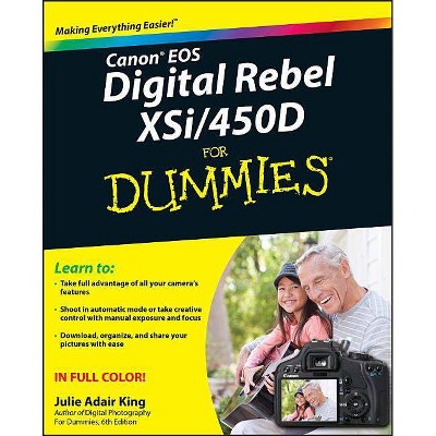 Canon EOS Digital Rebel Xsi/450d for Dummies - (For Dummies) by  Julie Adair King (Paperback)