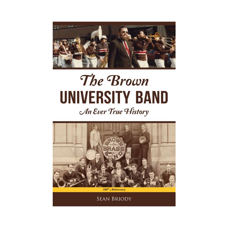 The Brown University Band - (Sports) by  Sean Briody (Paperback), 1 of 2