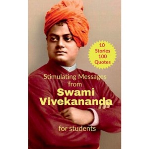 Stimulating Messages from Swami Vivekananda - by  Ashok (Paperback) - 1 of 1