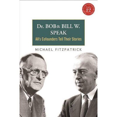 Dr Bob and Bill W. Speak - by  Michael Fitzpatrick (Mixed Media Product)