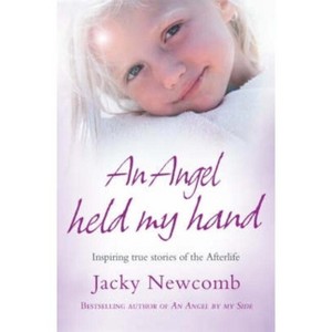 An Angel Held My Hand - by  Jacky Newcomb (Paperback) - 1 of 1