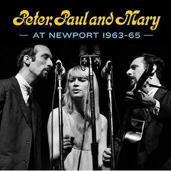 Paul and Mary Peter - Peter, Paul and Mary at Newport 63-65 (CD)