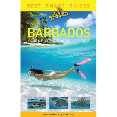 Reef Smart Guides Barbados - by  Peter McDougall & Ian Popple & Otto Wagner (Paperback)