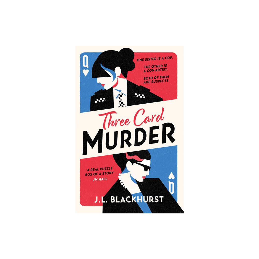 Three Card Murder - (Impossible Crimes) by J L Blackhurst (Paperback)