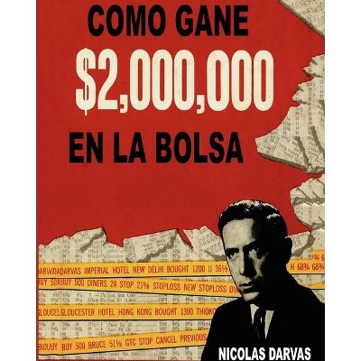 Como Gane $2,000,000 En La Bolsa - by  Nicolas Darvas (Paperback)