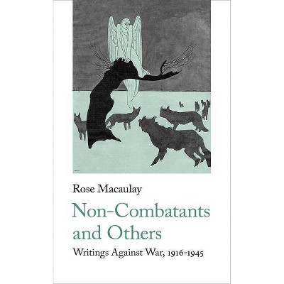 Non-Combatants and Others - (Handheld Classics) by  Rose Macaulay (Paperback)