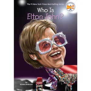 Who Is Elton John? - (Who Was?) by  Kirsten Anderson & Who Hq (Paperback) - 1 of 1