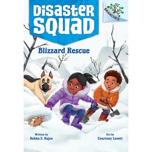 Blizzard Rescue: A Branches Book (Disaster Squad #3) - by Rekha S Rajan - 1 of 1
