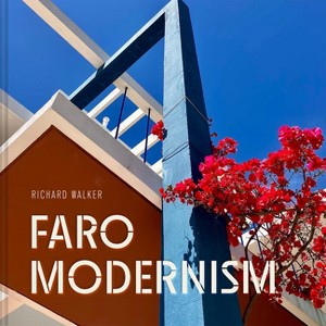 Faro Modernism - by  Richard Walker (Hardcover) - 1 of 1