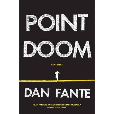 Point Doom - by  Dan Fante (Paperback)