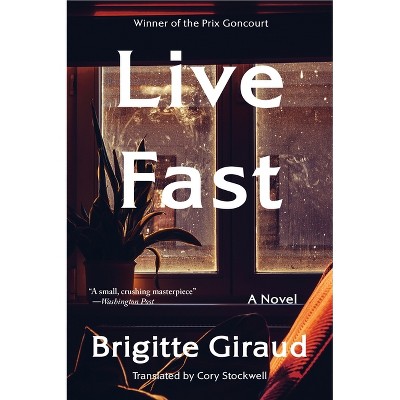 Live Fast - by Brigitte Giraud