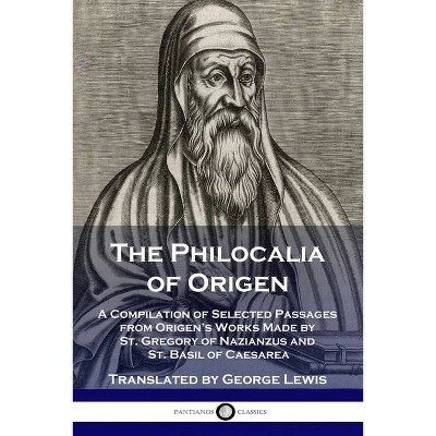 The Philocalia of Origen - by  Origen & George Lewis (Paperback)