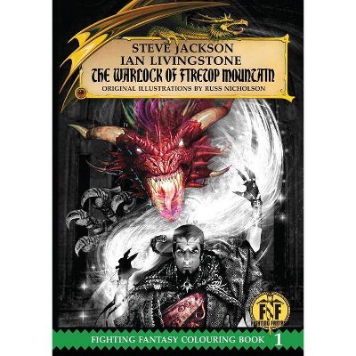 Official Fighting Fantasy Colouring Book 1 - by  Ian Livingstone & Steve Jackson (Paperback)