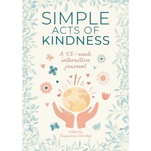 Simple Acts of Kindness - by  Jacqueline Snowden (Hardcover) - 1 of 1
