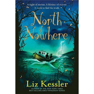 North of Nowhere - by  Liz Kessler (Paperback)